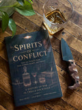 Spirits of Conflict: A History of War in Twelve Cocktails (Signed)