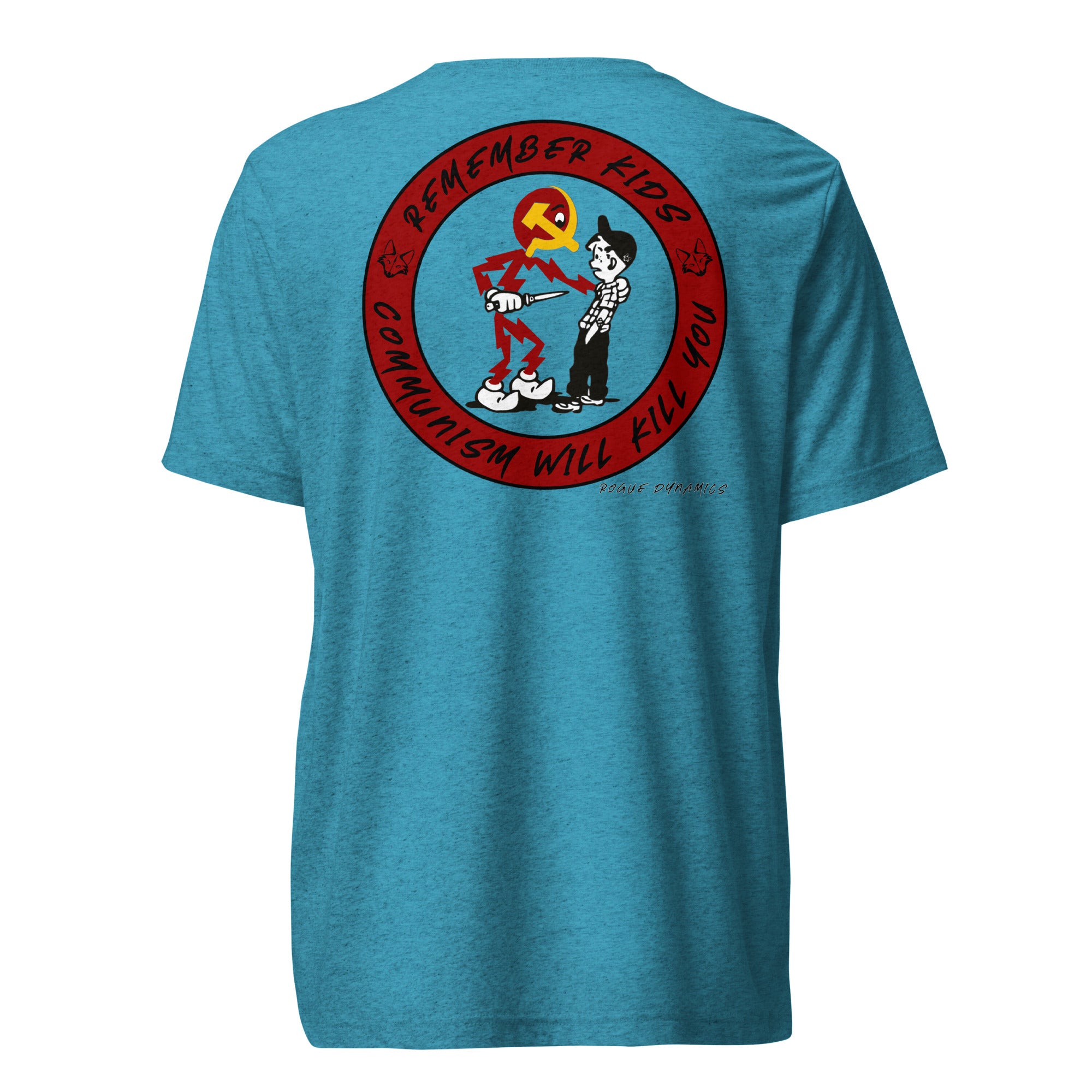 Remember Kids Communism Will Kill You shirt by Rogue Dynamics