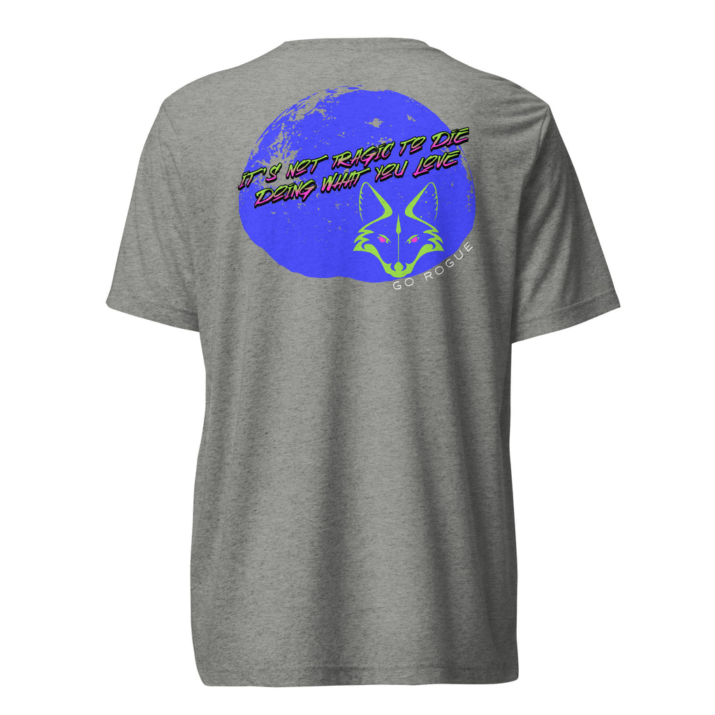 It's Not Tragic shirt by Rogue Dynamics