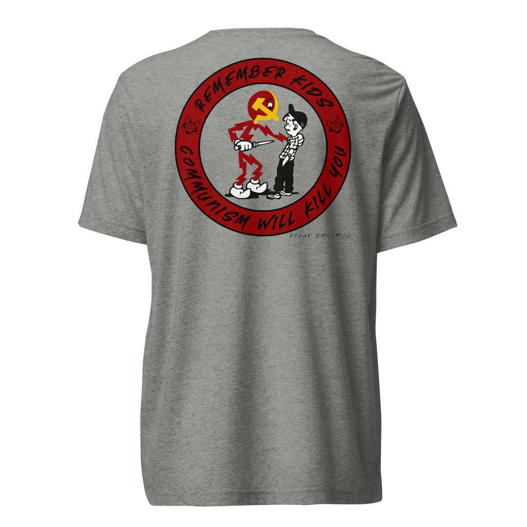 Remember Kids Communism Will Kill You shirt by Rogue Dynamics