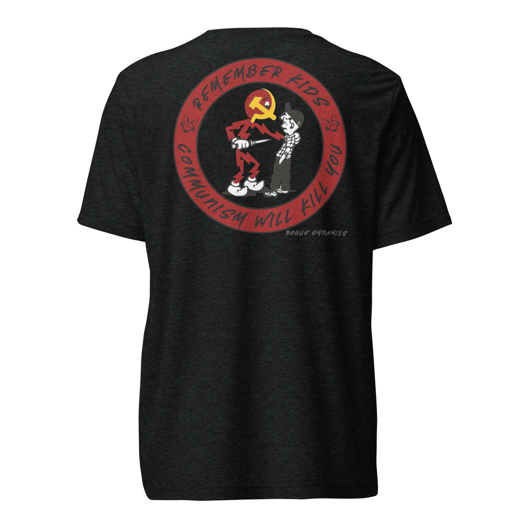 Remember Kids Communism Will Kill You shirt by Rogue Dynamics