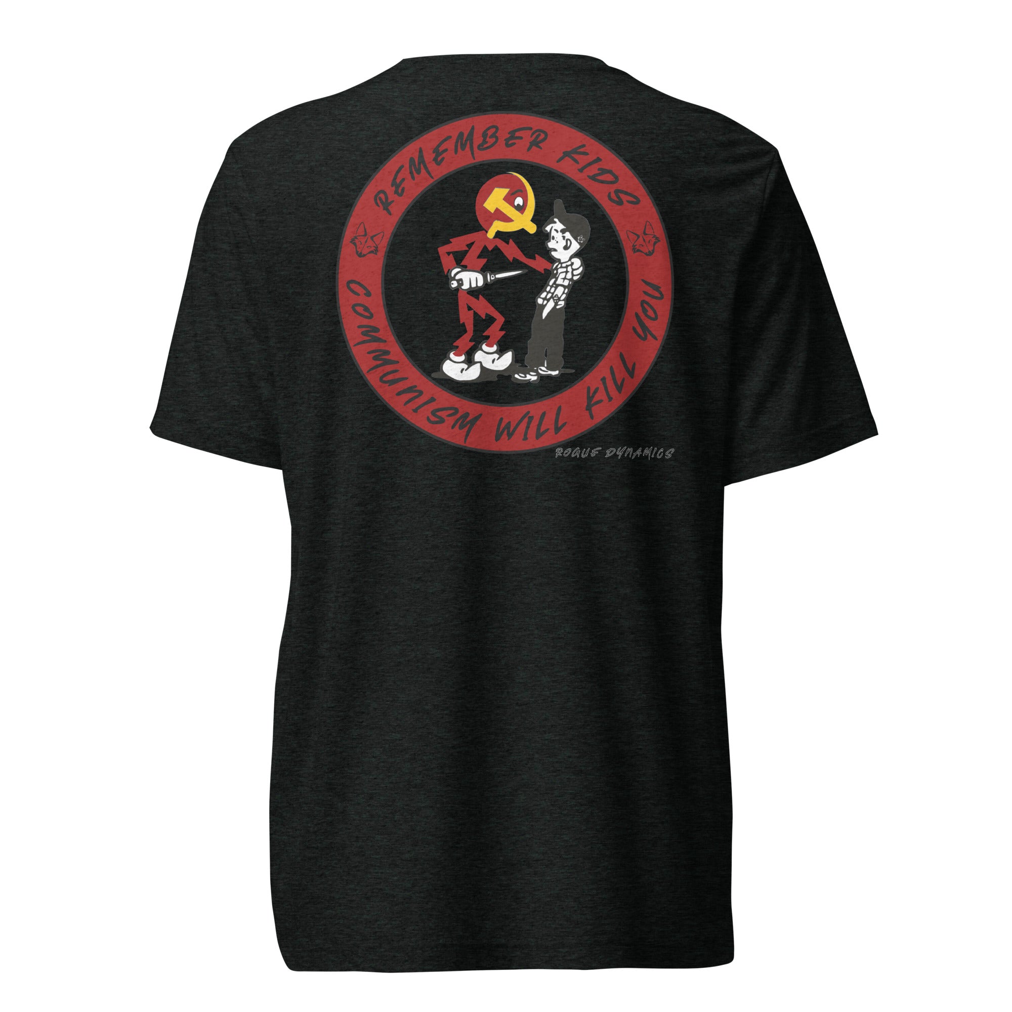 Remember Kids Communism Will Kill You shirt by Rogue Dynamics