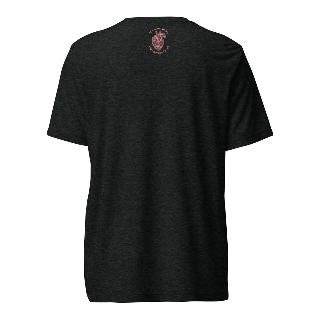 The Heart to Try the Courage to Fail shirt by Rogue Dynamics