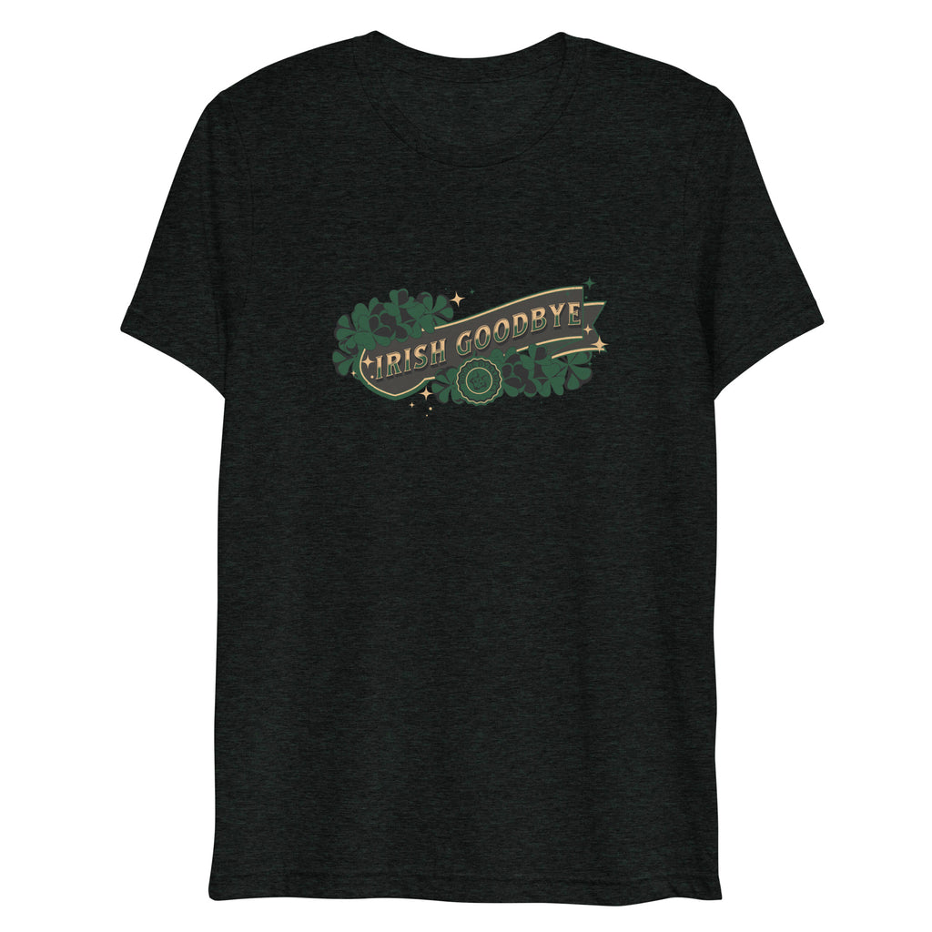 Irish Goodbyes shirt by Rogue Dynamics