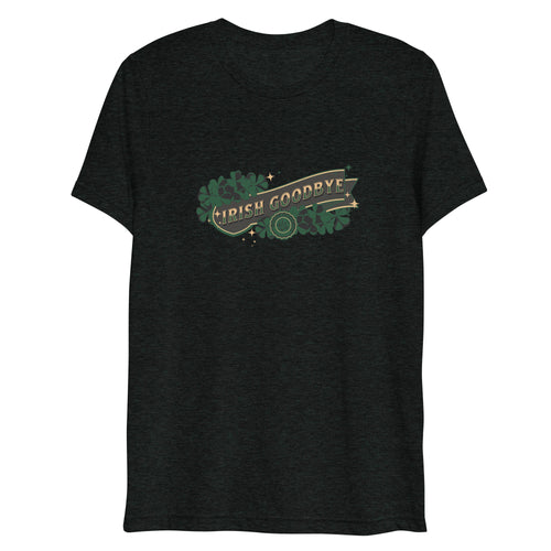 Irish Goodbyes shirt by Rogue Dynamics