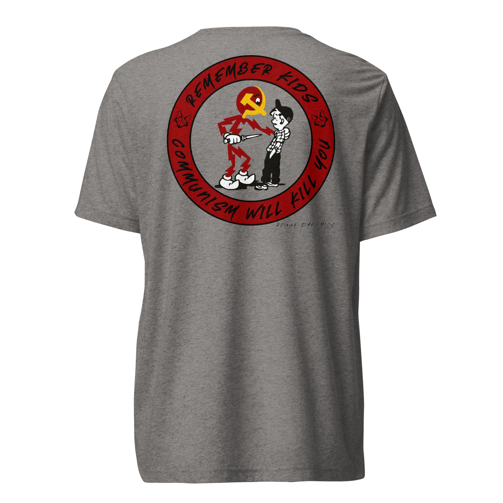 Remember Kids Communism Will Kill You shirt by Rogue Dynamics
