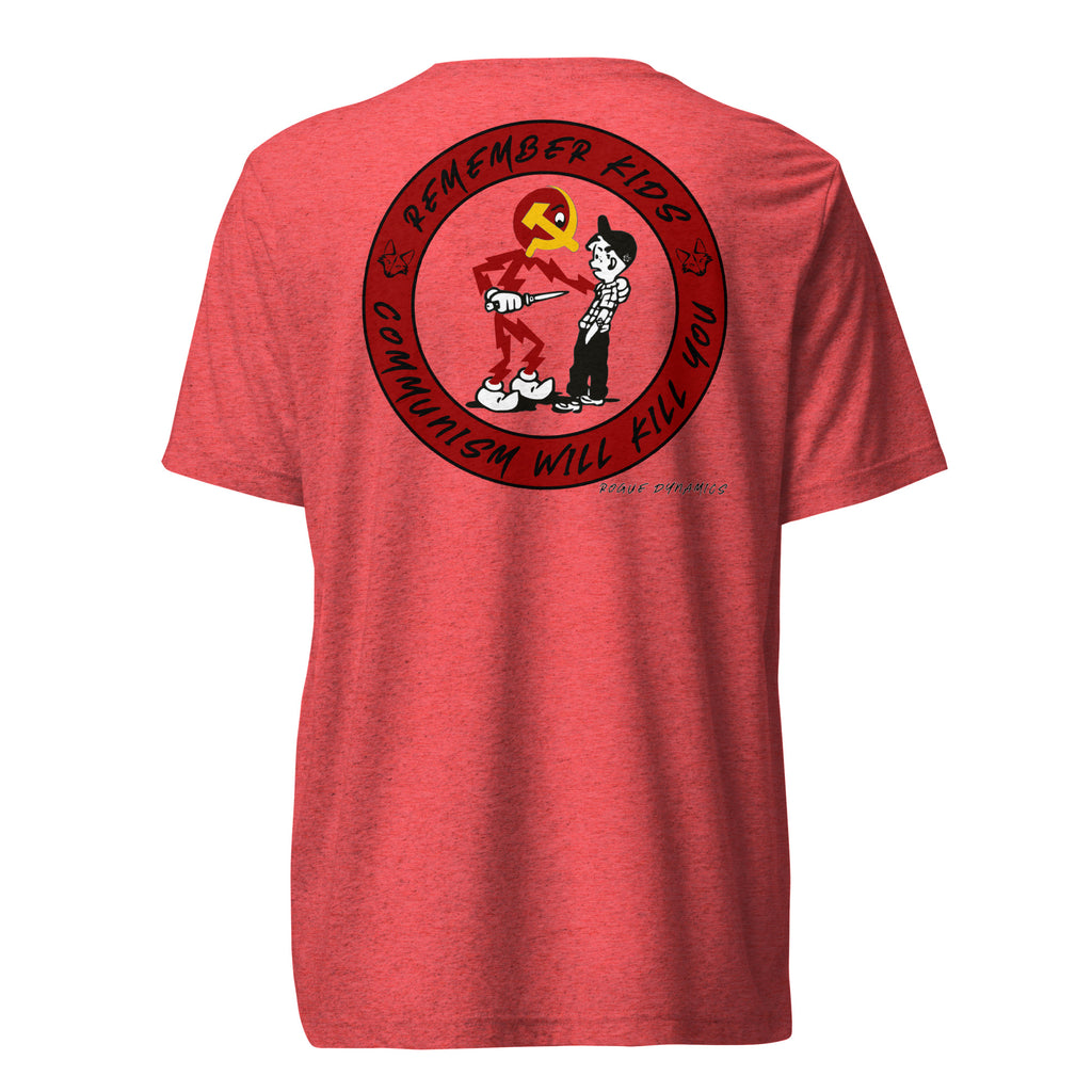 Remember Kids Communism Will Kill You shirt by Rogue Dynamics