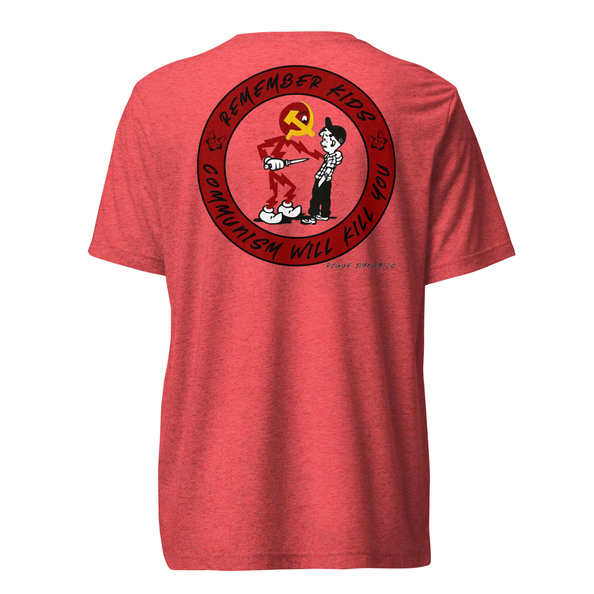Remember Kids Communism Will Kill You shirt by Rogue Dynamics