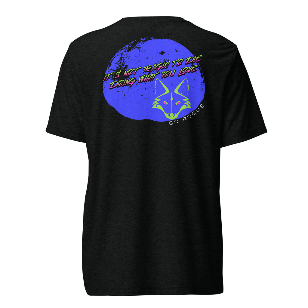 It's Not Tragic shirt by Rogue Dynamics