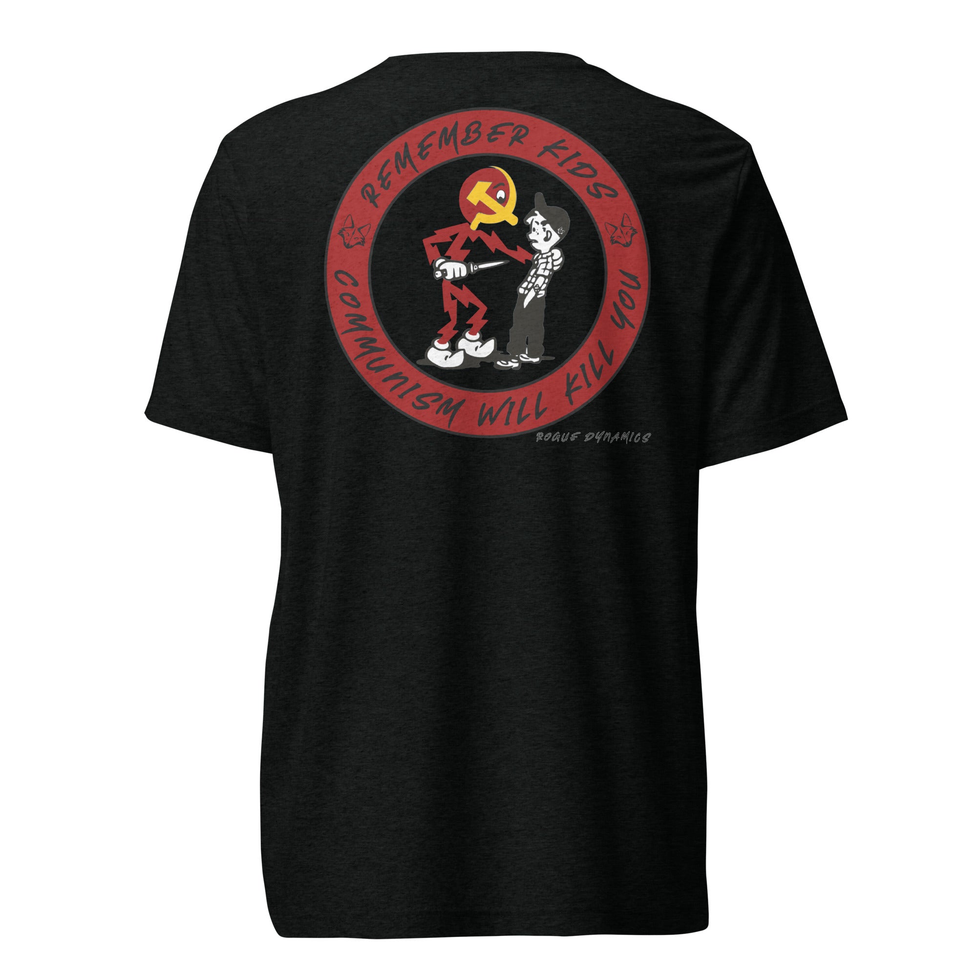 Remember Kids Communism Will Kill You shirt by Rogue Dynamics