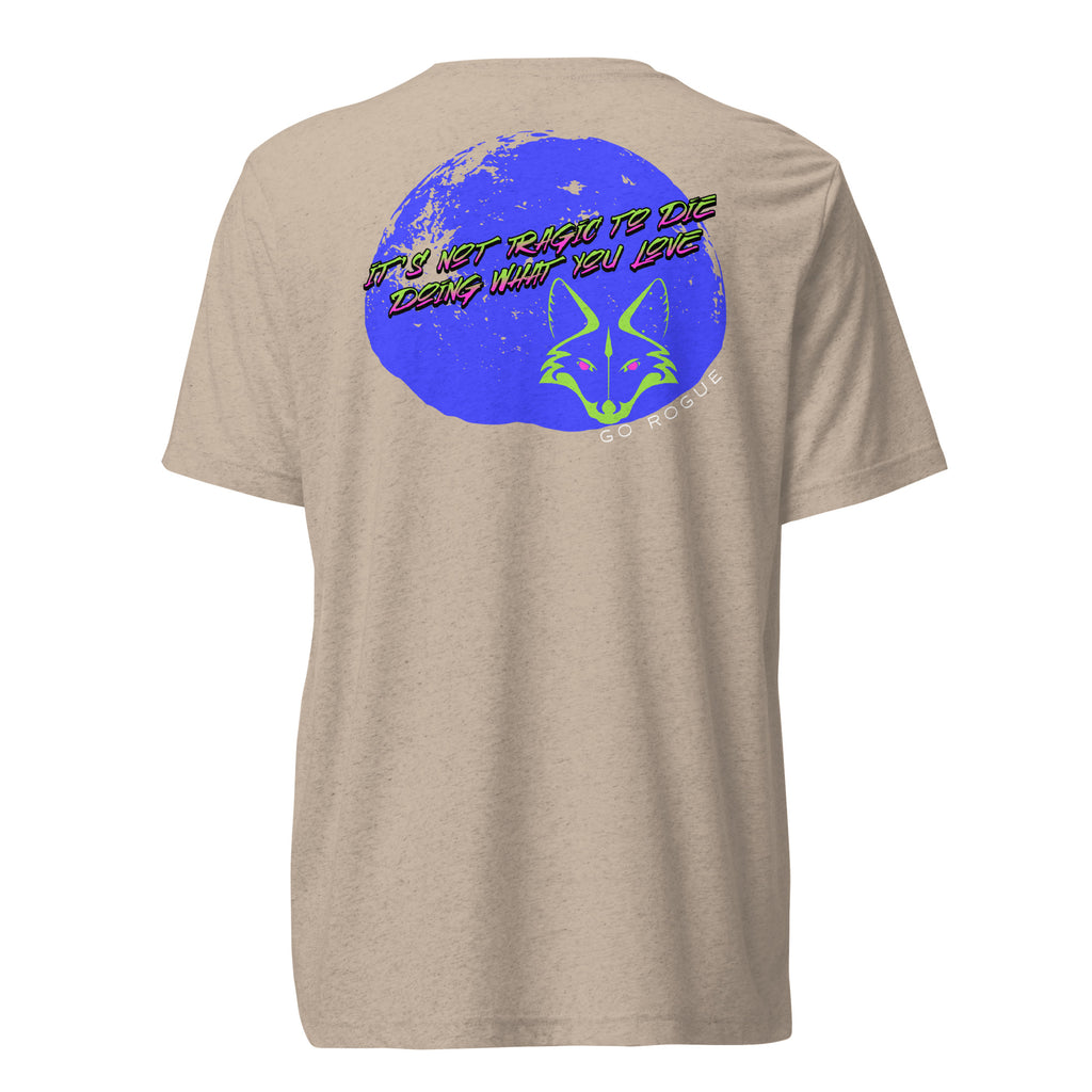 It's Not Tragic shirt by Rogue Dynamics