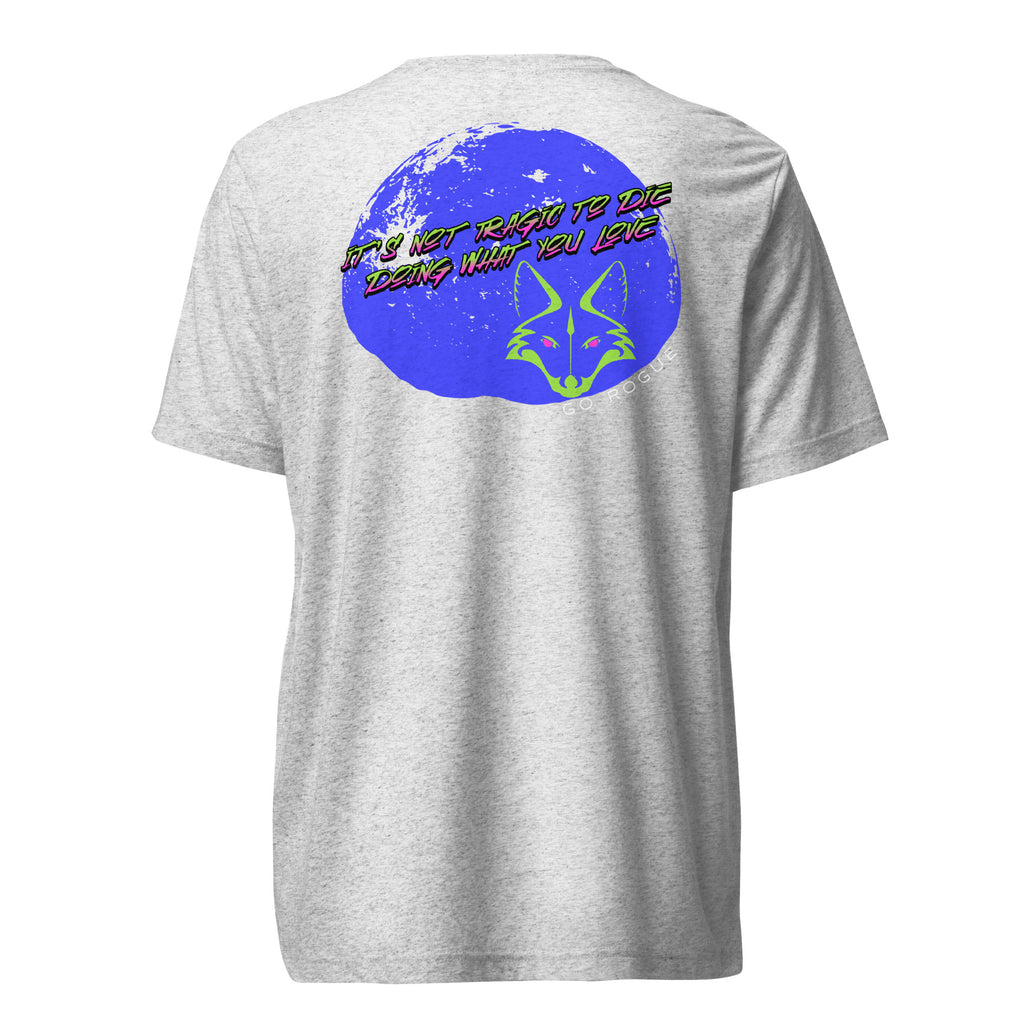 It's Not Tragic shirt by Rogue Dynamics