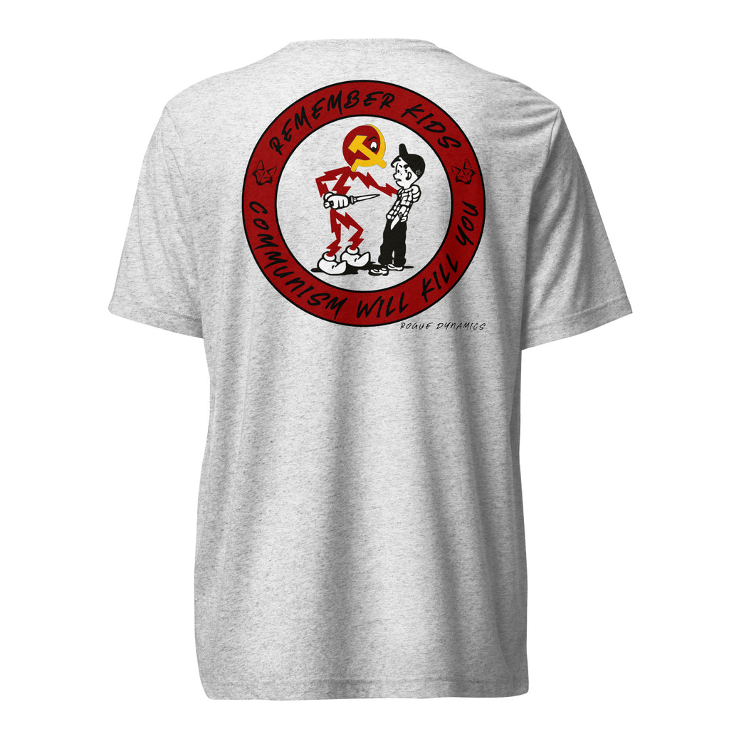 Remember Kids Communism Will Kill You shirt by Rogue Dynamics