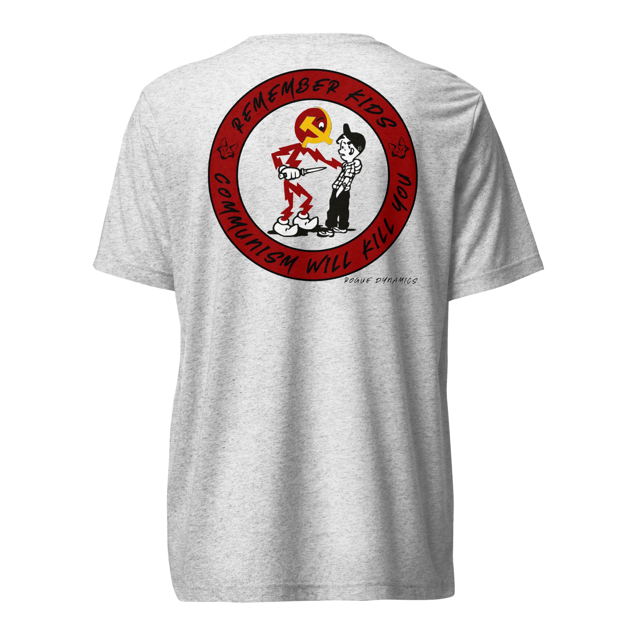 Remember Kids Communism Will Kill You shirt by Rogue Dynamics