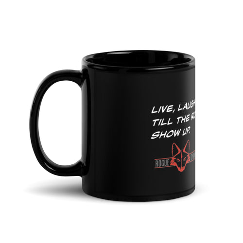 Live Laugh Love Till Rogues Show Up shirt by Rogue Dynamics