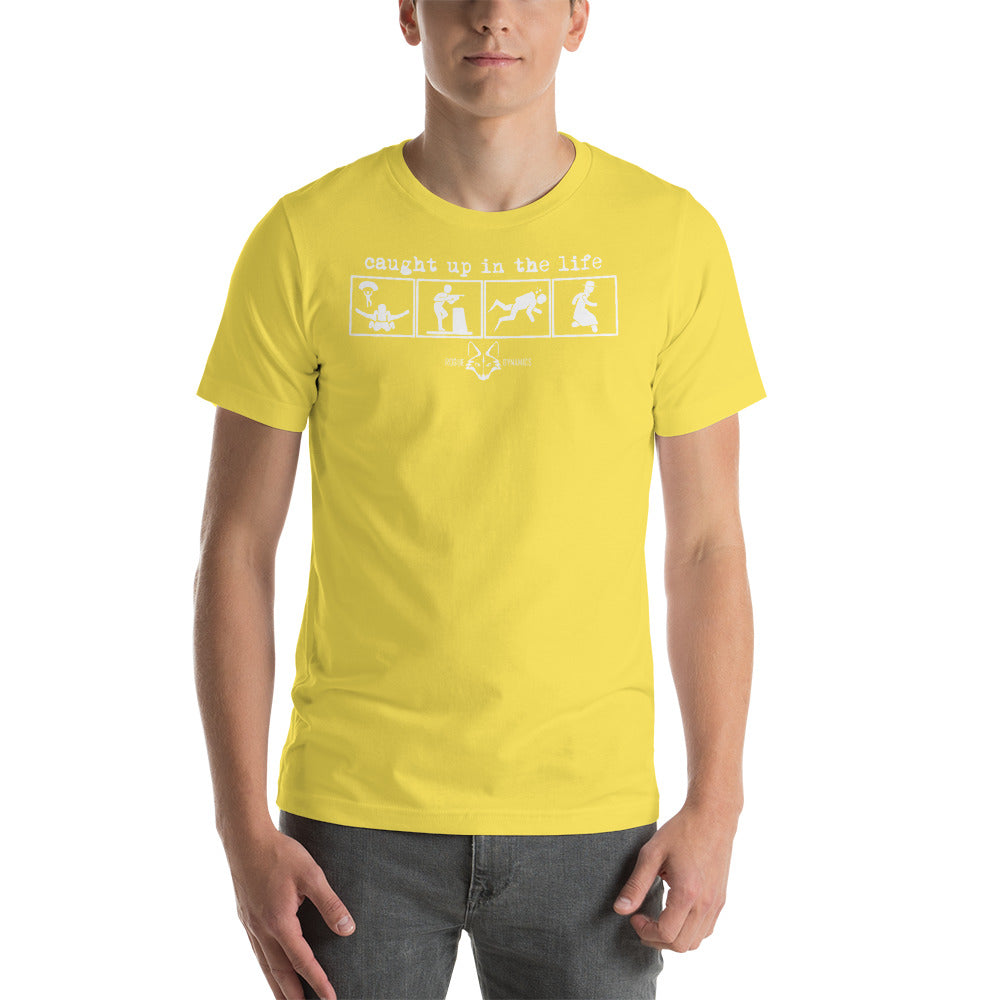 Caught up in the Life shirt by Rogue Dynamics