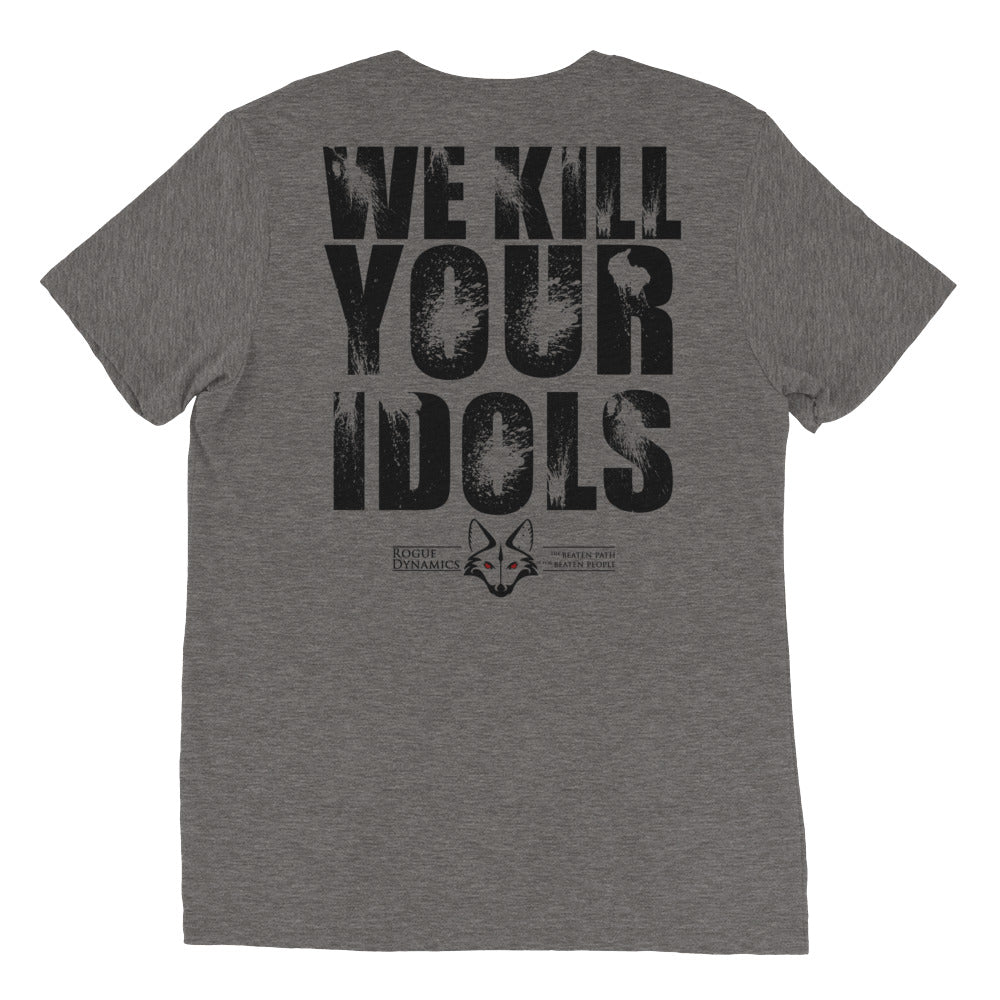 We Kill Your Idols shirt by Rogue Dynamics