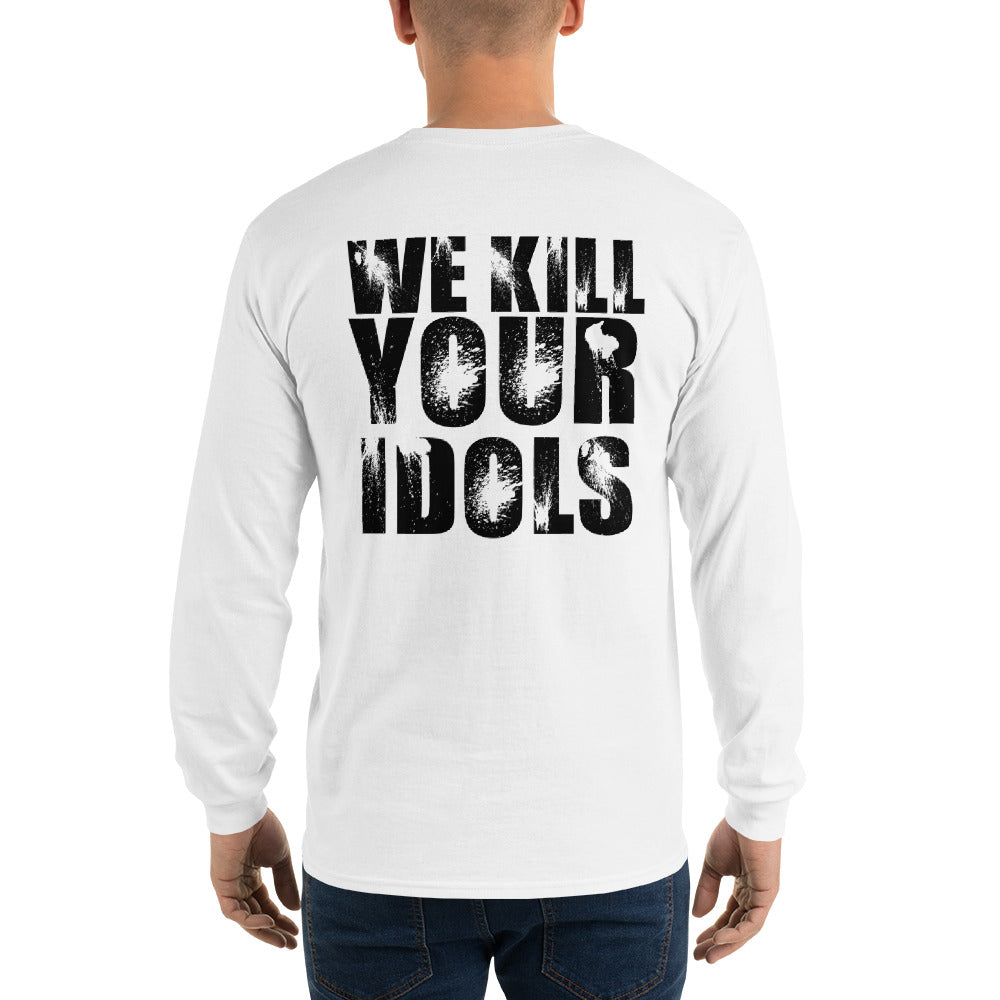 We Kill Your Idols Long Sleeve shirt by Rogue Dynamics
