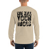 We Kill Your Idols - Long Sleeve