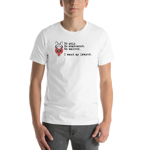 No Poly No Statement No Waiver shirt by Rogue Dynamics