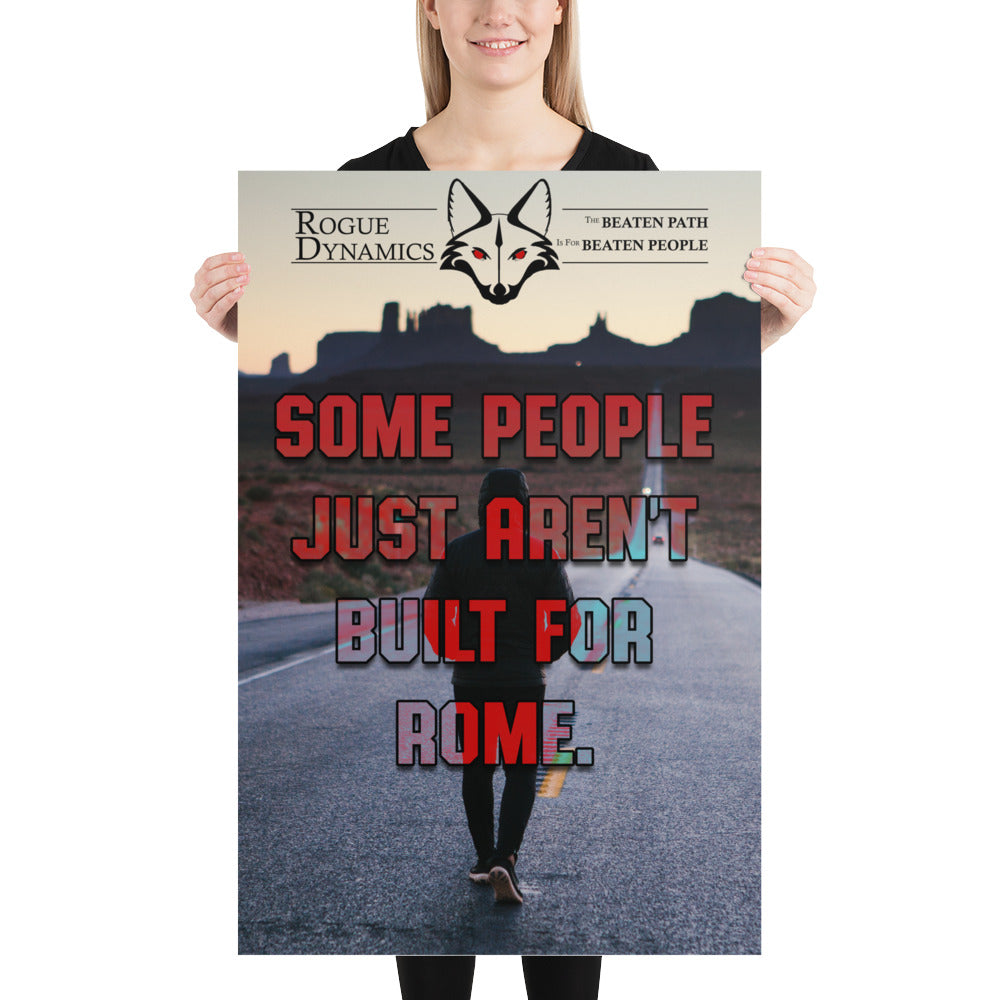 Some People Just Aren't Built For Rome art print by Rogue Dynamics