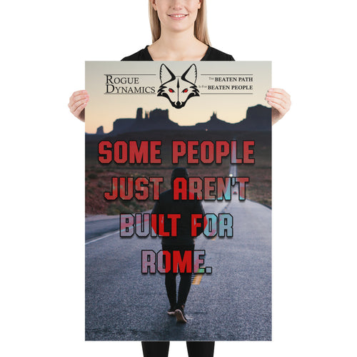 Some People Just Aren't Built For Rome art print by Rogue Dynamics