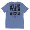 We Kill Your Idols