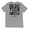 We Kill Your Idols