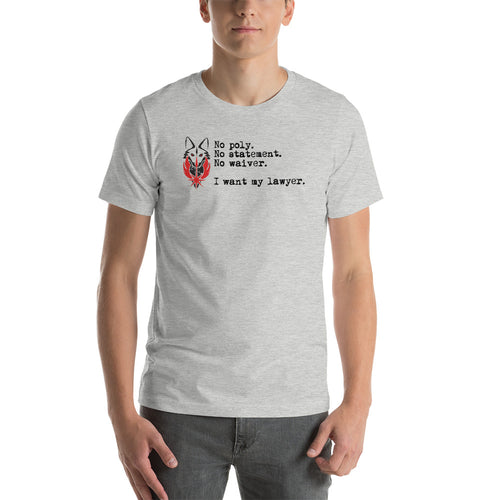 No Poly No Statement No Waiver shirt by Rogue Dynamics