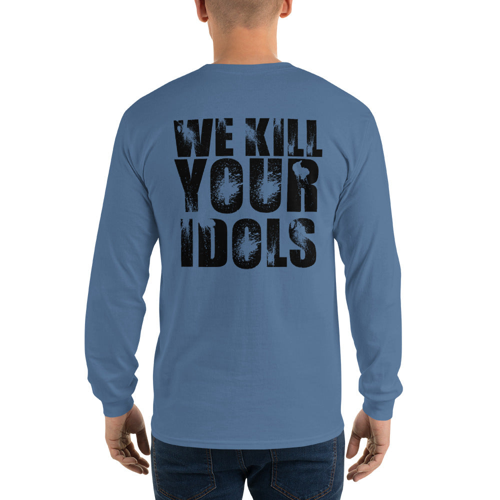 We Kill Your Idols Long Sleeve shirt by Rogue Dynamics