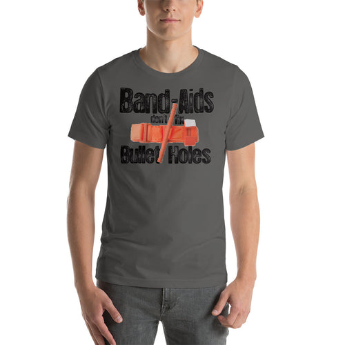 Band Aids Dont Fix Bullet Holes shirt by Rogue Dynamics