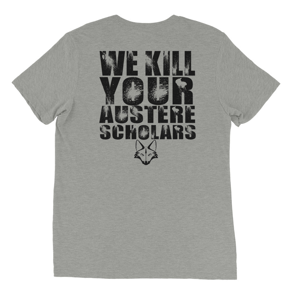 We Kill Your Austere Scholars shirt by Rogue Dynamics