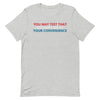 You May Test That Assumption Shirt