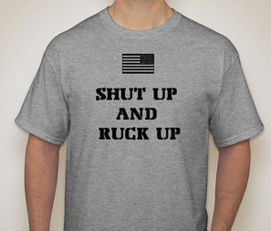 Shut up and ruck up shirt
